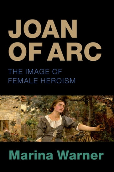 Joan of Arc - Marina Warner