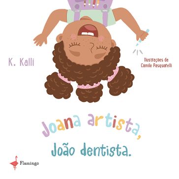 Joana artista, João dentista - K. Kalli