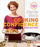 Joanne Weir s Cooking Confidence