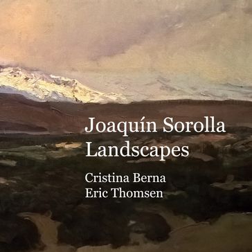 Joaquín Sorolla Landscapes - Cristina Berna - Eric Thomsen