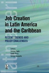 Job Creation In Latin America And The Caribbean: Recent Trends And Policy Challenges