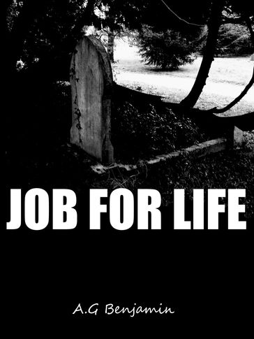 Job For Life - A.G Benjamin