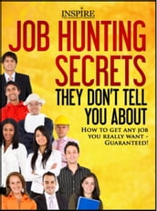 Job Hunting Secrets They Don t Tell You About