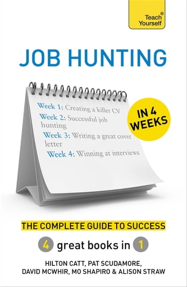Job Hunting in 4 Weeks - Alison Straw - David McWhir - Hilton Catt - Mo Shapiro - Pat Scudamore