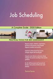 Job Scheduling A Complete Guide - 2020 Edition