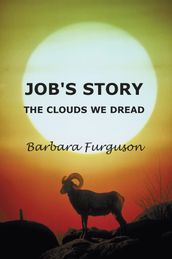 Job s Story - The Clouds we Dread