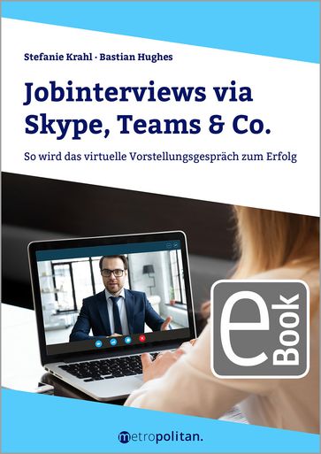 Jobinterviews via Skype, Teams & Co. - Bastian Hughes - Stefanie Krahl
