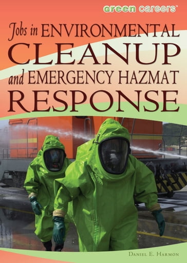 Jobs in Environmental Cleanup and Emergency Hazmat Response - Daniel E. Harmon