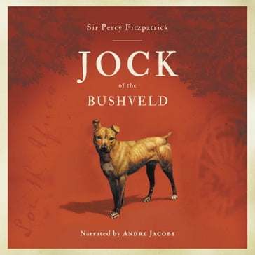 Jock of the Bushveld - Sir Percy Fitzpatrick