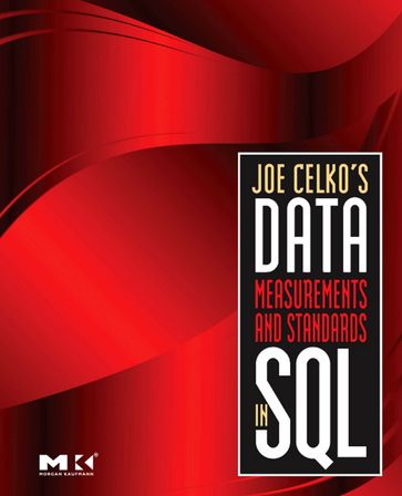 Joe Celko's Data, Measurements and Standards in SQL - Joe Celko