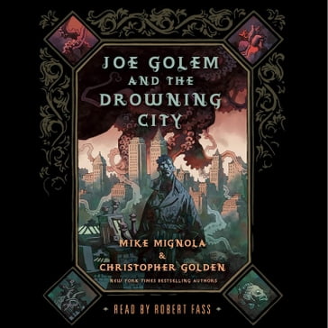 Joe Golem and the Drowning City - Mike Mignola - Christopher Golden