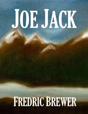 Joe Jack - Fredric Brewer