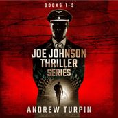 Joe Johnson Thriller Series Books 1-3, The