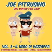 Joe Pitrusino Uno Sbirro per caso Vol. 3