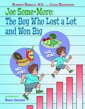 Joe Some-More: The Boy Who Lost a Lot and Won Big