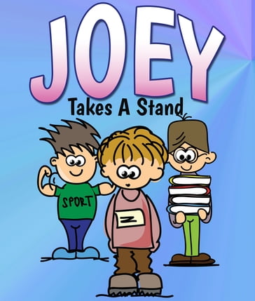 Joey Takes A Stand - Jupiter Kids