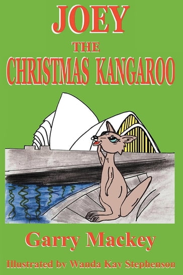 Joey The Christmas Kangaroo - Garry Mackey