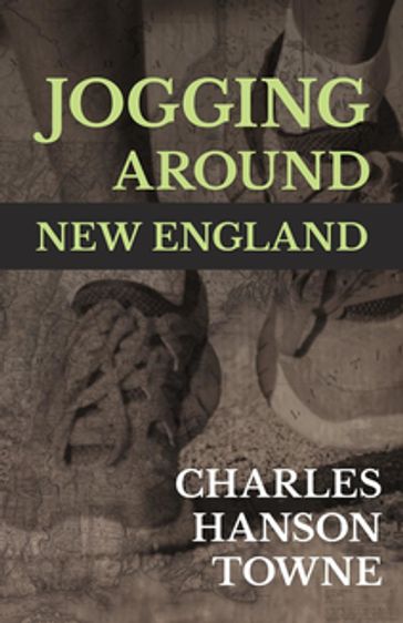 Jogging Around New England - Charles Hanson Towne