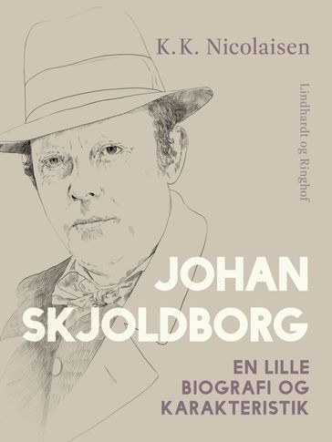 Johan Skjoldborg. En lille biografi og karakteristik - K.K. Nicolaisen