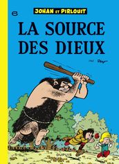 Johan et Pirlouit - Tome 6 - La Source des dieux