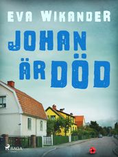 Johan är död