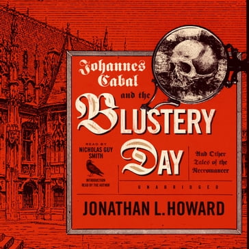 Johannes Cabal and the Blustery Day - Jonathan L. Howard