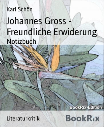 Johannes Gross - Freundliche Erwiderung - Karl Schon