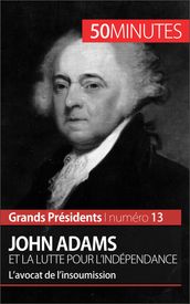 John Adams et la lutte pour l