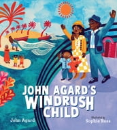 John Agard s Windrush Child