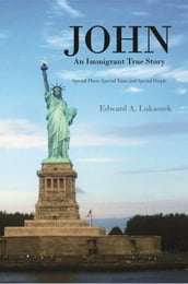 John: An Immigrant True Story