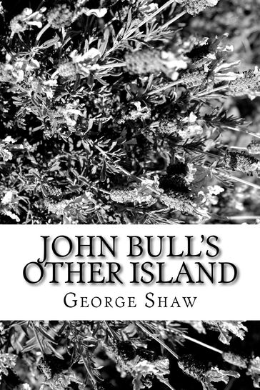 John Bull's Other Island - George Bernard Shaw