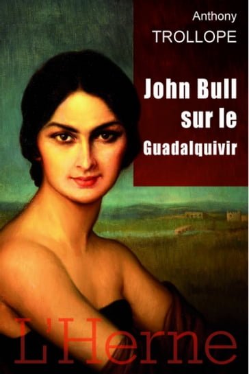 John Bull sur le Guadalquivir - Antony Trollope