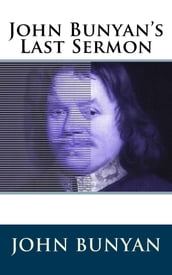 John Bunyan s Last Sermon