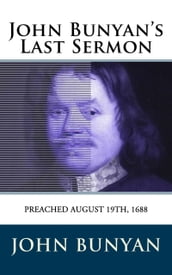 John Bunyan s Last Sermon