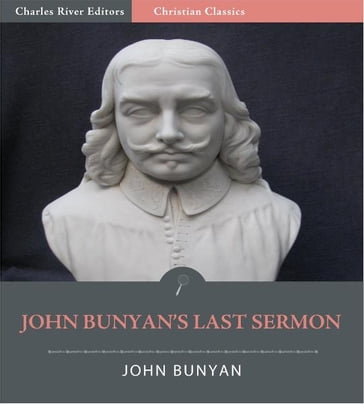 John Bunyan's Last Sermon (Illustrated Edition) - John Bunyan