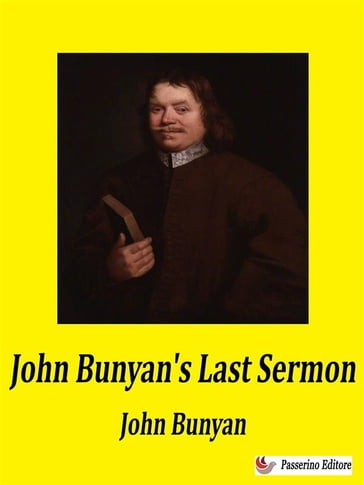 John Bunyan's Last Sermon - John Bunyan