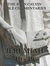 John Calvin s Commentaries On Jeremiah 10 - 19