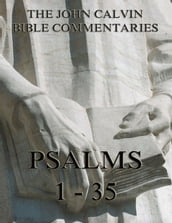 John Calvin s Commentaries On The Psalms 1 - 35