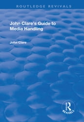 John Clare s Guide to Media Handling