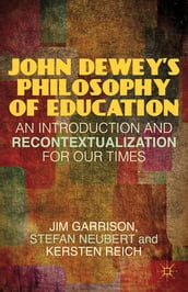 John Dewey s Philosophy of Education