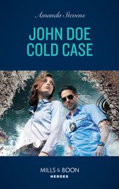 John Doe Cold Case (A Procedural Crime Story, Book 2) (Mills & Boon Heroes)