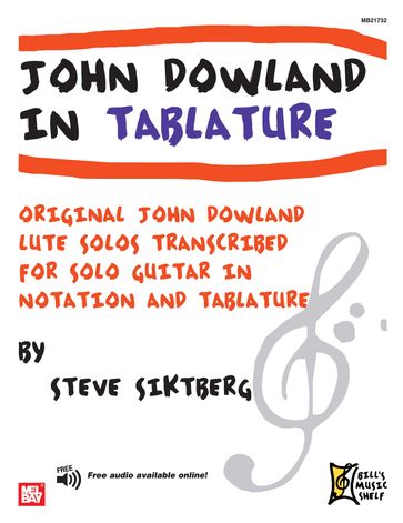 John Dowland in Tablature - Steve Siktberg