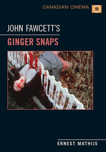 John Fawcett's Ginger Snaps - Ernest Mathijs