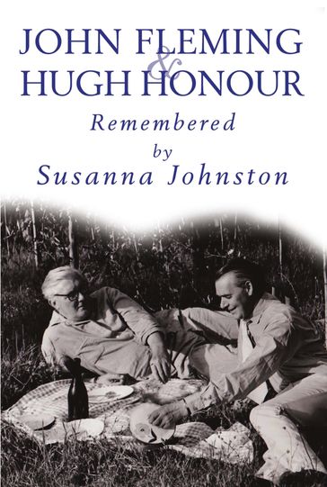John Fleming and Hugh Honour, Remembered - Susanna Johnston