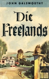 John Galsworthy: Die Freelands