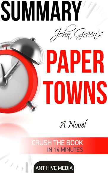 John Green's Paper Towns Summary - Ant Hive Media