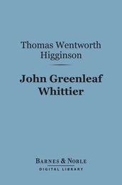 John Greenleaf Whittier (Barnes & Noble Digital Library)