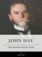 John Hay The Major Collection