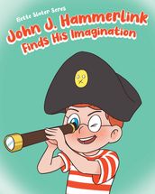 John J. Hammerlink Finds His Imagination