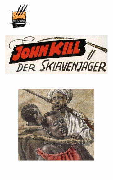 John Kill, Sklavenjäger - Erik Schreiber